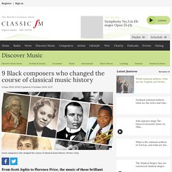 9 Black composers who changed the course of classical music history