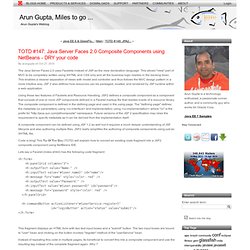 Arun Gupta, Miles to go ...: TOTD #147: Java Server Faces 2.0 Composite Components using NetBeans - DRY your code