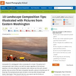 10 Landscape Composition Tips: Illustrated with Pictures from Eastern Washington