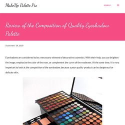 Review of the Composition of Quality Eyeshadow Palette