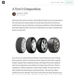 A Tyre’s Composition - Jack Williams - Medium