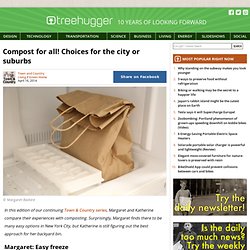 Compost for all! Choices for the city or suburbs