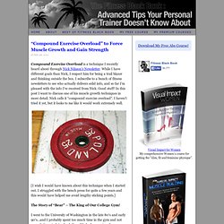 "Compound Exercise Overload" to Force Muscle Growth and Gain Strength