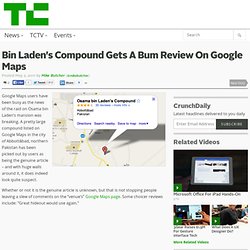 Bin Laden’s Compound Gets A Bum Review On Google Maps