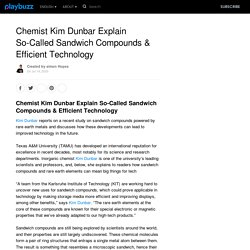 Chemist Kim Dunbar Explain So-Called Sandwich Compounds & Efficient Technology