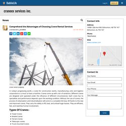 Comprehend the Advantages of Choosing Crane Rental Services