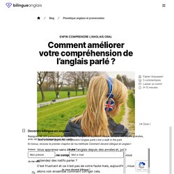 Bilingueanglais.com / comprendre l'anglais oral