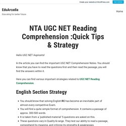 NTA UGC NET Reading Comprehension :Quick Tips & Strategy – EduArcadia