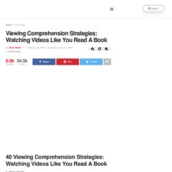 40 Viewing Comprehension Strategies