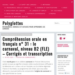 Compréhension orale en français n° 31 : le carnaval, niveau B2 (FLE) – Corrigés et transcription – Polyglottes