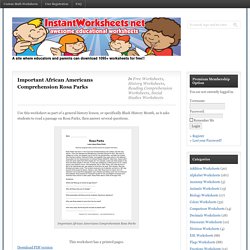 Important African Americans Comprehension Rosa Parks — Instant Worksheets