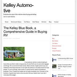 The Kelley Blue Book, a Comprehensive Guide in Buying Motor Home