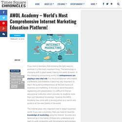 AWOL Academy – World’s Most Comprehensive Internet Marketing Education Platform!