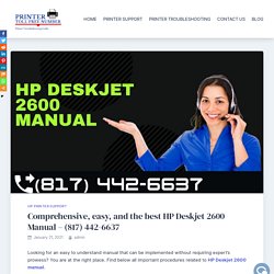 Comprehensive And The Best HP Deskjet 2600 Manual (817) 442-6637