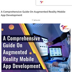 A Comprehensive Guide On Augmented Reality Mobile App Development