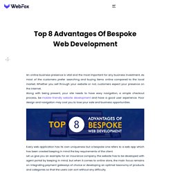 A Comprehensive Blog On Top 8 Advantages Of Bespoke Web Development