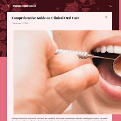 Comprehensive Guide on Clinical Oral Care