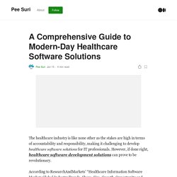 A Comprehensive Guide to Modern-Day Healthcare Software Solutions