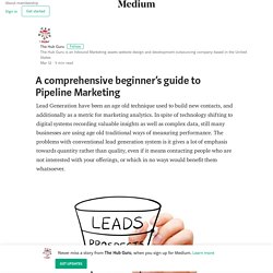 A comprehensive beginner’s guide to Pipeline Marketing