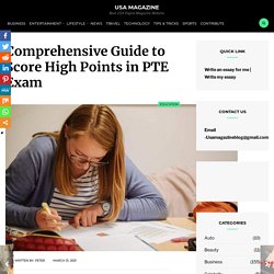Comprehensive Guide to Score High Points in PTE Exam