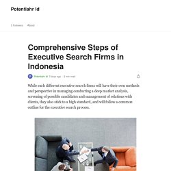 Comprehensive Steps of Executive Search Firms in Indonesia