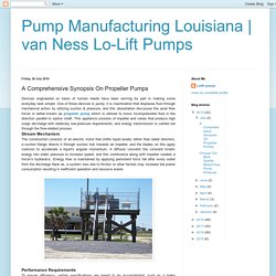 A Comprehensive Synopsis On Propeller Pumps