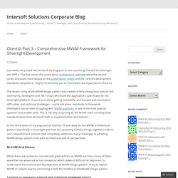 ClientUI Part 3 – Comprehensive MVVM Framework for Silverlight Development