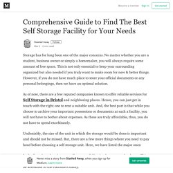 Comprehensive Guide to Find The Best Self Storage Facility for Your Needs