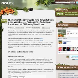 The Comprehensive Guide for a Powerful CMS using WordPress - Part one: 101 Techniques for a Powerful CMS using WordPress