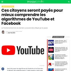 Ces citoyens seront payés pour mieux comprendre les algorithmes de YouTube et Facebook