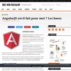 Comprendre les bases d'angularJS et savoir quand l'utiliser