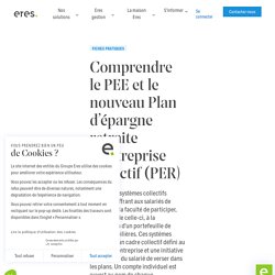 Comprendre PEE, PERCO et Plan d'épargne retraite d'entreprise collectif