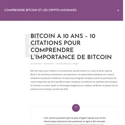 Bitcoin a 10 ans - 10 citations pour comprendre l'importance de Bitcoin - Comprendre Bitcoin et les crypto-monnaies