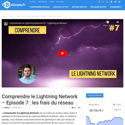 Comprendre le Lightning Network – Episode 7 : les frais du réseau