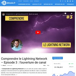 Comprendre le Lightning Network – Episode 3 : l'ouverture de canal