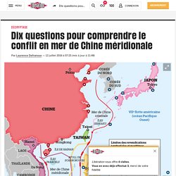 Géopolitique : 10 questions sur le conflit en mer de Chine méridionale