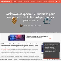 Meltdown et Spectre : 7 questions pour comprendre les failles critiques sur les processeurs