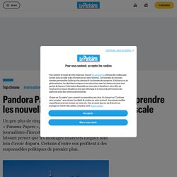 Pandora Papers : 5 minutes pour comprendre les nouvelles révélations d’évasion fiscale - Le Parisien
