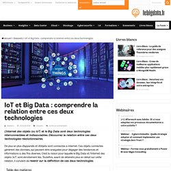 IoT et Big Data : comprendre la relation entre ces deux technologies