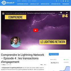Comprendre le Lightning Network – Episode 4 : les transactions d'engagement