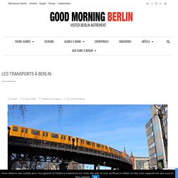 Comprendre les transports en commun à Berlin