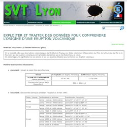 Exploiter et traiter des données pour comprendre l’origine d’une éruption volcanique - SVT Lyon