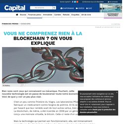 Vous ne comprenez rien à la blockchain ? On vous explique - Capital.fr