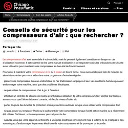 Conseils de sécurité pour les compresseurs d'air : que rechercher ? - Chicago Pneumatic