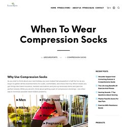 When To Wear Compression Socks