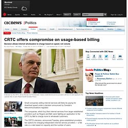CRTC rejects Bell usage-based internet billing plan - Politics