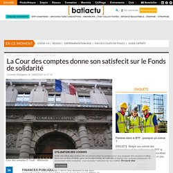 La Cour des comptes donne son satisfecit sur le Fonds de solidarité