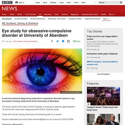 Eye study for obsessive-compulsive disorder at University of Aberdeen