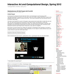 Interactive Art and Computational Design, Spring 2012 » MadelineGannon-3D Wolf Puppet with FaceOSC