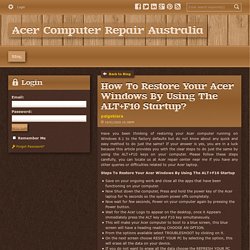 How To Restore Your Acer Windows By Using The ALT+F10 Startup? - Acer Computer Repair Australia : powered by Doodlekit